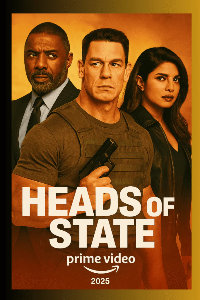 Heads of State (2025) – Prime Video